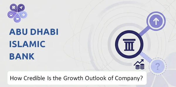 How Credible Is the Growth Outlook of Abu Dhabi Islamic Bank Company?