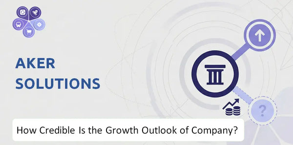How Credible Is the Growth Outlook of Aker Solutions Company?