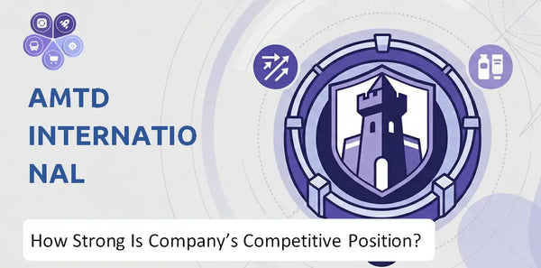 How Strong Is AMTD International Company's Competitive Position?