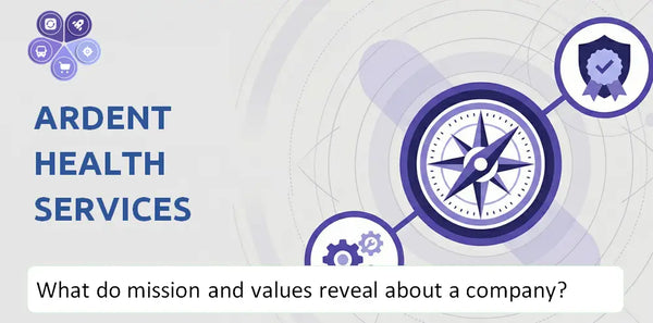 What Do the Mission, Vision, and Core Values of Ardent Health Services Company Reveal to Investors?