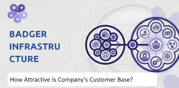 How Attractive Is Badger Infrastructure Solutions Company's Customer Base and Target Market?