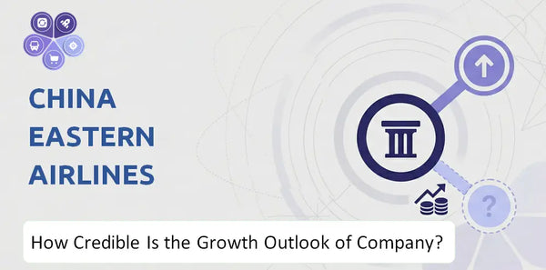 How Credible Is the Growth Outlook of China Eastern Airlines Company?