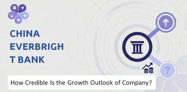 How Credible Is the Growth Outlook of China Everbright Bank Company?