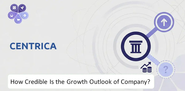 How Credible Is the Growth Outlook of Centrica Company?