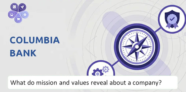 What Do the Mission, Vision, and Core Values of Columbia Bank Company Reveal to Investors?