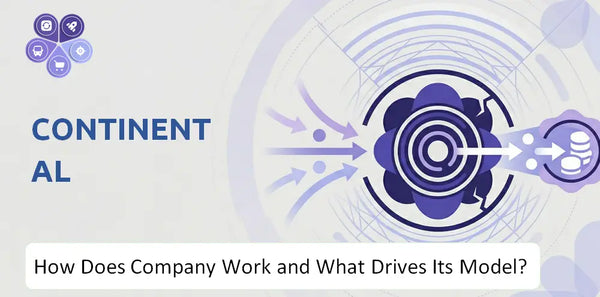How Does Continental Company Work and What Drives Its Business Model?