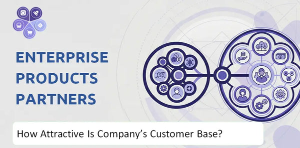 How Attractive Is Enterprise Products Partners Company's Customer Base and Target Market?