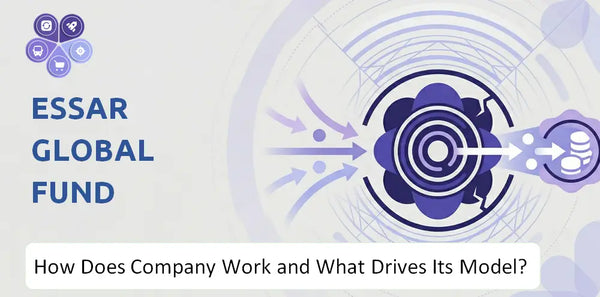 How Does Essar Global Fund Limited Company Work and What Drives Its Business Model?
