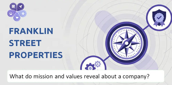What Do the Mission, Vision, and Core Values of Franklin Street Properties Company Reveal to Investors?