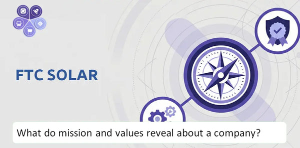 What Do the Mission, Vision, and Core Values of FTC Solar Company Reveal to Investors?