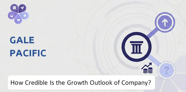 How Credible Is the Growth Outlook of Gale Pacific Company?