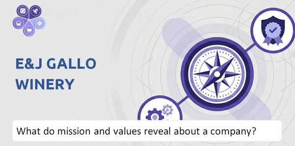 What Do the Mission, Vision, and Core Values of E&J Gallo Winery Company Reveal to Investors?