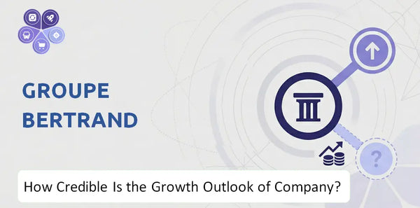 How Credible Is the Growth Outlook of Groupe Bertrand Company?