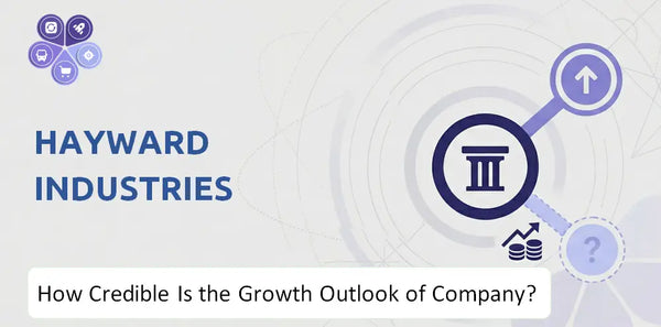 How Credible Is the Growth Outlook of Hayward Industries Company?