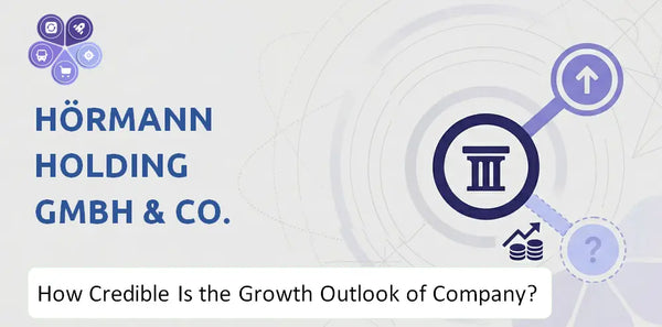 How Credible Is the Growth Outlook of Hörmann Holding GmbH & Co. KG Company?