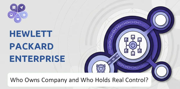 Who Owns Hewlett Packard Enterprise Company and Who Holds Real Control?