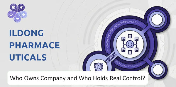 Who Owns Ildong Pharmaceuticals Company and Who Holds Real Control?