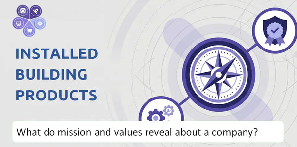 What Do the Mission, Vision, and Core Values of Installed Building Products Company Reveal to Investors?