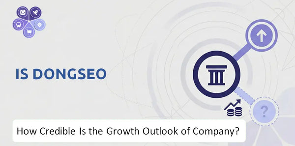 How Credible Is the Growth Outlook of IS DongSeo Company?