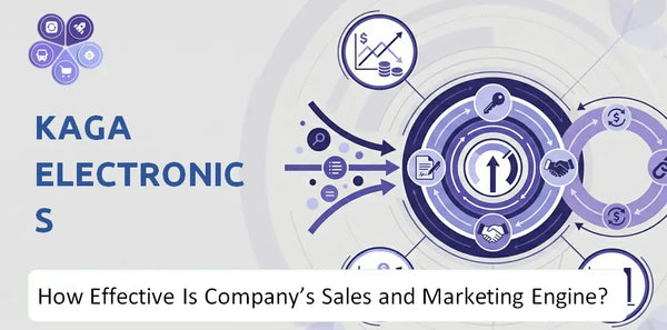 How Effective Is Kaga Electronics Company's Sales and Marketing Engine?