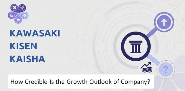 How Credible Is the Growth Outlook of Kawasaki Kisen Kaisha Company?
