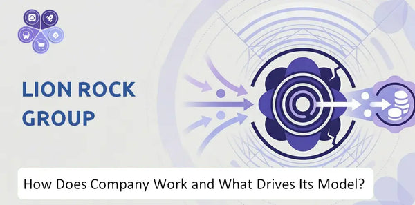 How Does Lion Rock Group Company Work and What Drives Its Business Model?