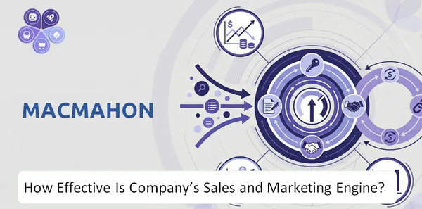 How Effective Is Macmahon Company's Sales and Marketing Engine?
