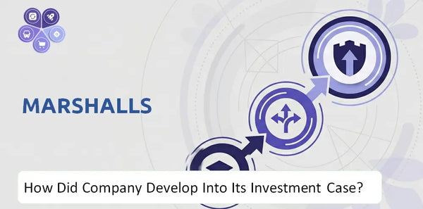 How Did Marshalls Company Develop Into Its Current Investment Case?