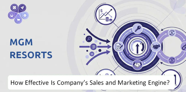 How Effective Is MGM Resorts Company's Sales and Marketing Engine?