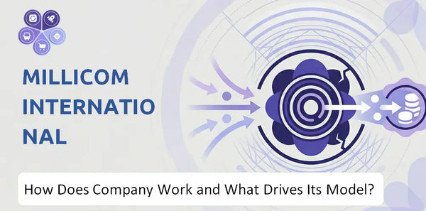 How Does Millicom International Cellular Company Work and What Drives Its Business Model?