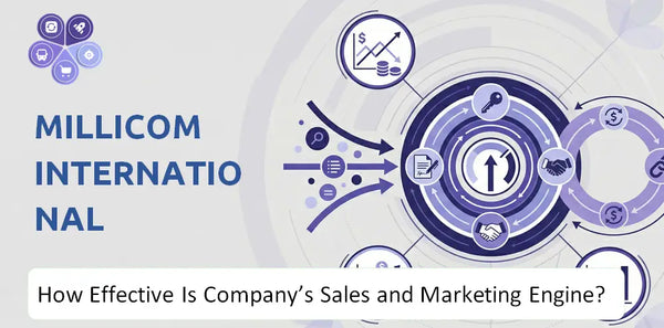 How Effective Is Millicom International Cellular Company's Sales and Marketing Engine?