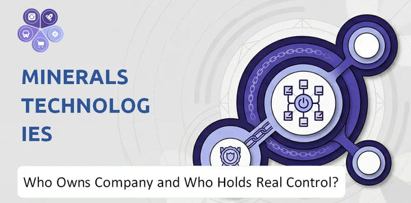 Who Owns Minerals Technologies Company and Who Holds Real Control?