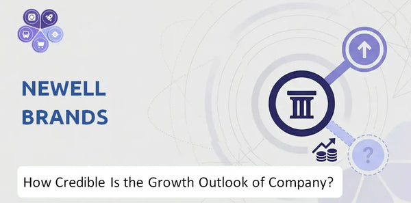 How Credible Is the Growth Outlook of Newell Brands Company?