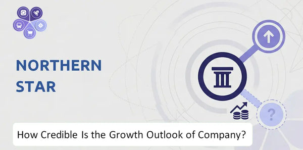 How Credible Is the Growth Outlook of Northern Star Company?