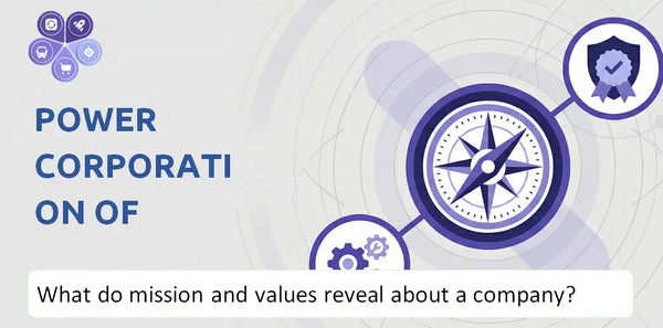 What Do the Mission, Vision, and Core Values of Power Corporation of Canada Company Reveal to Investors?