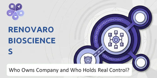 Who Owns Renovaro Biosciences Company and Who Holds Real Control?