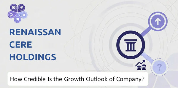 How Credible Is the Growth Outlook of RenaissanceRe Holdings Company?