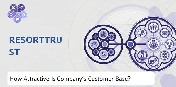How Attractive Is Resorttrust Company's Customer Base and Target Market?