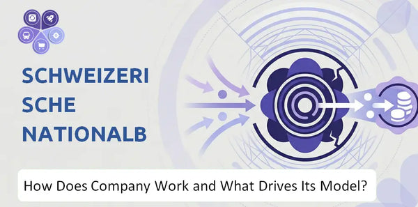 How Does Schweizerische Nationalbank Company Work and What Drives Its Business Model?