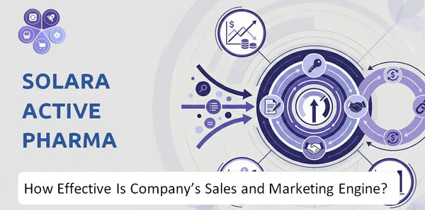 How Effective Is Solara Active Pharma Sciences Company's Sales and Marketing Engine?