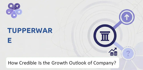 How Credible Is the Growth Outlook of Tupperware Company?