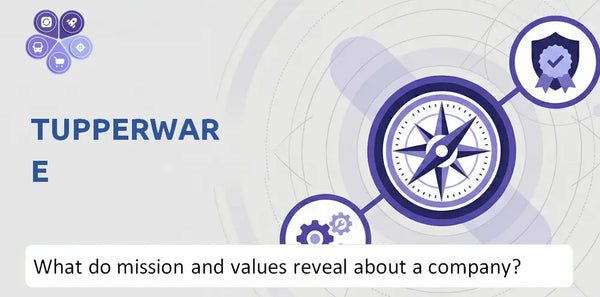 What Do the Mission, Vision, and Core Values of Tupperware Company Reveal to Investors?