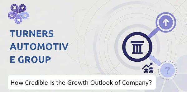 How Credible Is the Growth Outlook of Turners Automotive Group Company?