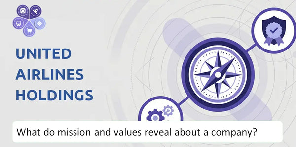 What Do the Mission, Vision, and Core Values of United Airlines Holdings Company Reveal to Investors?