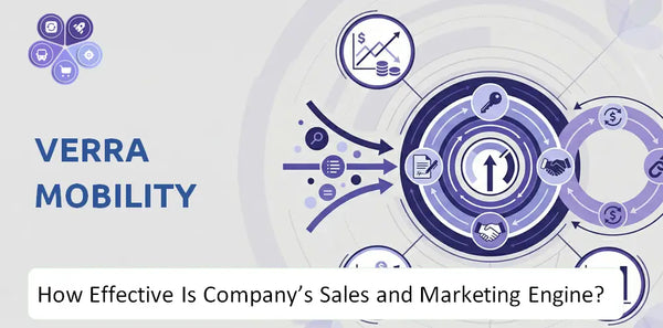 How Effective Is Verra Mobility Company's Sales and Marketing Engine?