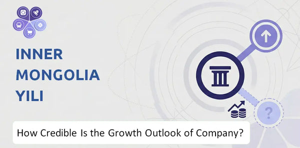 How Credible Is the Growth Outlook of Inner Mongolia Yili Company?