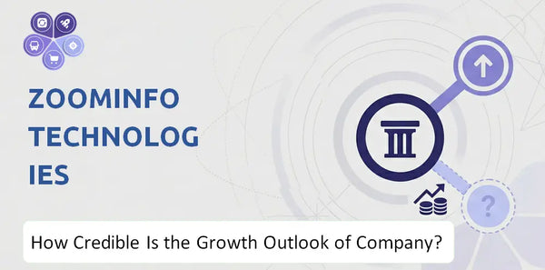 How Credible Is the Growth Outlook of ZoomInfo Technologies Company?
