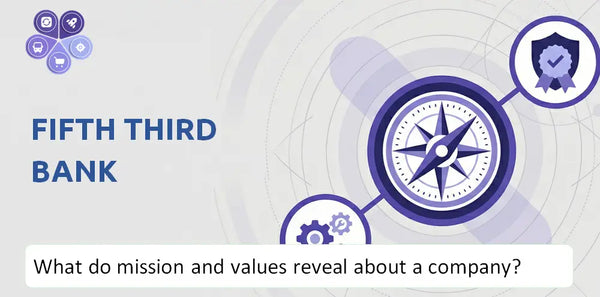 What Do the Mission, Vision, and Core Values of Fifth Third Bank Company Reveal to Investors?