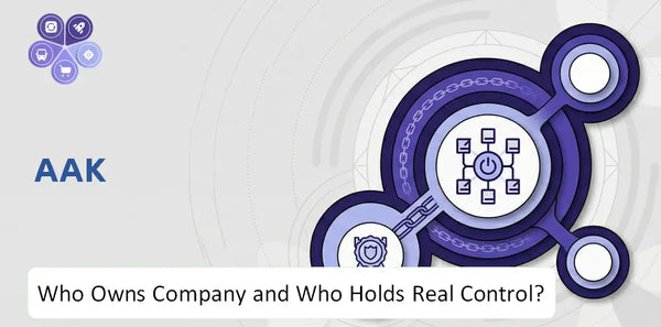 Who Owns AAK Company and Who Holds Real Control?