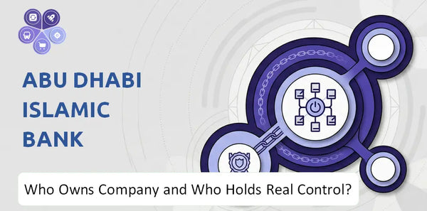 Who Owns Abu Dhabi Islamic Bank Company and Who Holds Real Control?